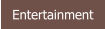 Entertainment